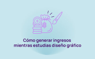 Cómo generar ingresos mientras estudias diseño gráfico