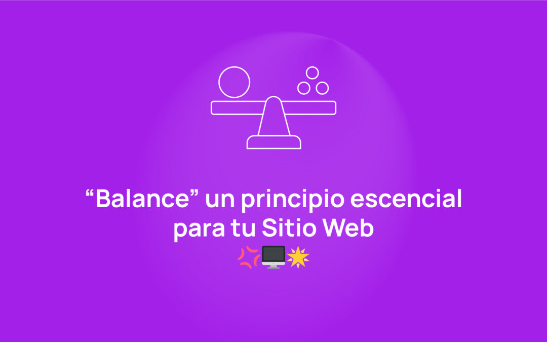 Balance como un principio esencial para tu Sitio Web